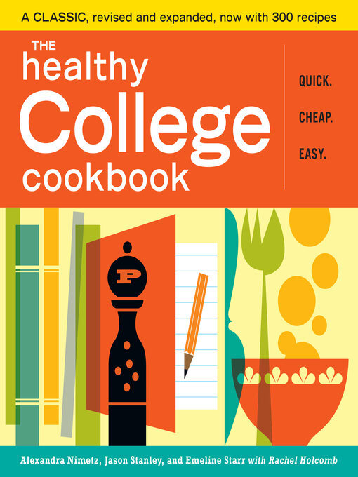 Title details for The Healthy College Cookbook by Alexandra Nimetz - Available